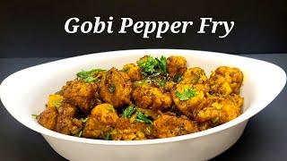 Gobi Pepper Fry Recipe  Gobi Fry Starter Recipe In South Indian Style  Street Food easy Snack..