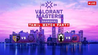 LIVE  Tamil WatchParty Valorant  VCT Shanghai Masters  100T vs TH