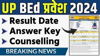 UP BEd Result and Counselling update 2024  up bed result bed counselling and answer key