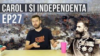 Carol I si Independenta  Istoria cu Virgil  EP 27