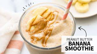Peanut Butter Banana Smoothie  a healthy milkshake