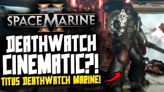 DEATHWATCH SPOTTED New Space Marine 2 Trailer Breakdown