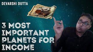 3 most important planets for INCOME  Devarshi Dutta  How vedic astrology works