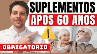 03 Suplementos Obrigatórios após os 60 ANOS