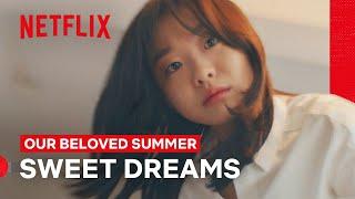 Choi Ung Dreams of Kook Yeon-su  Our Beloved Summer  Netflix Philippines