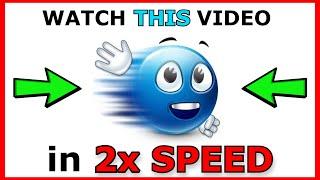 Watch This Video In 2x Speed