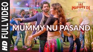 MUMMY NU PASAND Full Video  Jai Mummy Di l Sunny S Sonnalli S lJaani Sunanda S Tanishk B Sukh-E