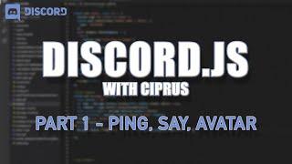 How to Code a Discord Bot  Ping Avatar Say Commands Part 1