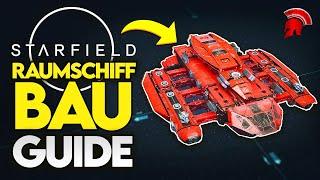 STARFIELD Raumschiff bauen EINFACH gemacht - der ultimative Guide