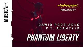 Dawid Podsiadło P.T. Adamczyk — Phantom Liberty Official Cyberpunk 2077 Music Video