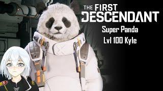 The First Descendant - Super Panda Kyle Lvl 100  【Vtuber】 PC