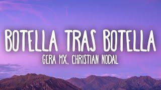 Gera MX Christian Nodal - Botella Tras Botella