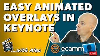 How to Create Animated overlays for Ecamm Live or OBS using Keynote.