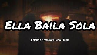 Eslabon Armado ft. Peso Pluma - Ella Baila Sola LetrasLyrics