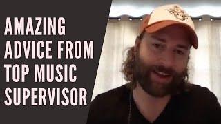 AMAZING Advice From a Top Music Supervisor