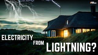 LIGHTNING is everywhere but Why not Generating Electricity from it?