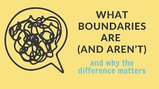 What boundaries are and arent and why the difference matters