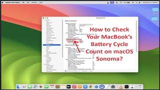 How to Check Your MacBook’s Battery Cycle Count on macOS Sonoma?