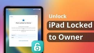 iPad Locked to Owner? How to Unlock iPad Activation Lock  2024 WORKED