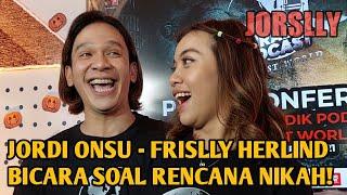 JORDI ONSU - FRISLLY  HERLIND BICARA SOAL RENCANA NIKAH  JORSLLY