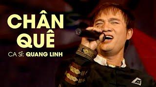 Quang Linh - CHÂN QUÊ  Official Music Video