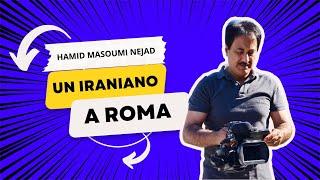 Hamid Masoumi Nejad un iraniano a Roma