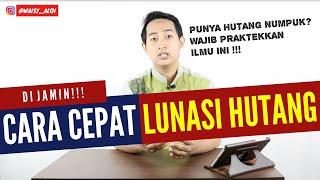 CARA MELUNASI HUTANG DENGAN CEPAT DAN HALAL  TIPS BEBAS DARI BANK & RIBA