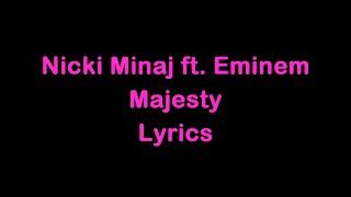 Nicki Minaj ft. Eminem & Labrinth - Majesty Lyrics