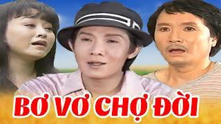 Bơ Vơ Chợ Đời Full HD - Cải Lương Xã Hội Xưa Vũ Linh - Minh Vương - Hương Lan Hay Nhất