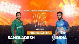 Bangladesh vs India Highlights  3rd ODI  India tour of Bangladesh 2022