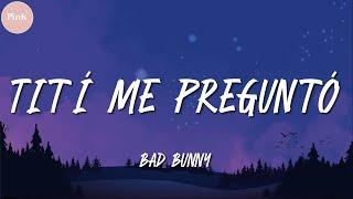 Bad Bunny ╸Tití Me Preguntó  LetraLyrics