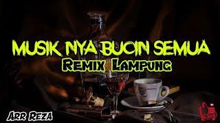 Musik Nya Bucin Semua  Dj Paling Enak buat Santai  Remix Lampung Terbaru 2021