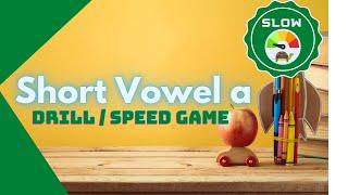 Reading Drills  Short Vowel a  SLOW  #PhonicsGame