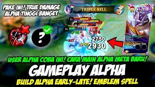 TIPS ALPHA TRUE DAMAGE TERBARU + CARA MAIN ALPHA TOP GLOBALBUILD ALPHA TERSAKIT 2024GAMEPLAY ALPHA