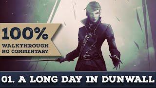 Dishonored 2 EmilyHigh Chaos 100% Walkthrough Very HardAll Collectibles 01 A LONG DAY IN DUNWALL