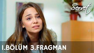 Servet 1. Bölüm 3. Fragman