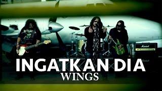 Wings - Ingatkan Dia Official Music Video