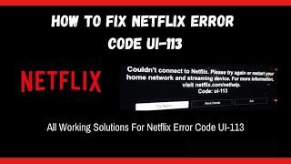 How To Fix Netflix Error Code UI-113  Smart TV Roku Fire TV Stick