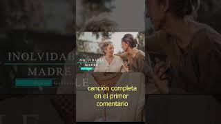 DIA DE LAS MADRES 10 DE MAYO CANCIÓN