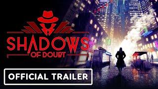 Shadows of Doubt - Official Gameplay Trailer