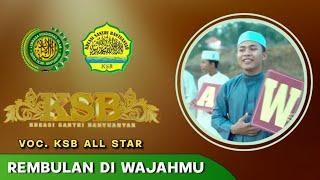 Rembulan di Wajahmu - #KSB All Star - Official Music Video