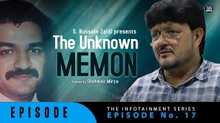 Episode 17  The Unknown Memon  S. Hussain Zaidi  The Infotainment Series