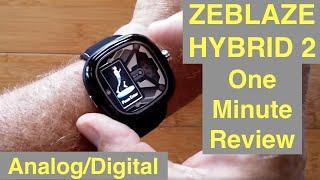 ZEBLAZE Hybrid 2 AnalogDigital 5ATM Waterproof Blood Pressure Dress Smartwatch One Minute Overview