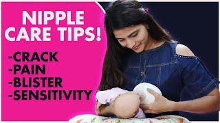 Must know nipple care tips crack pain blister sensitivitybreastfeeding carenipple ka khayal