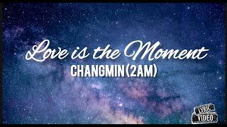 Changmin 2AM-Love is the Moment The Heirs OST Romanized+English Translation Lyrics  Lyric Video