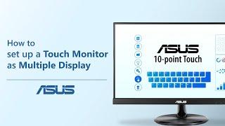 How to Set Up a Touch Monitor as Multiple Display      ASUS SUPPORT