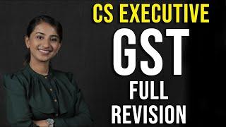 CS Executive  GST - Revision Full Lectures  English