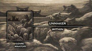 Minatory Unmaker - Within