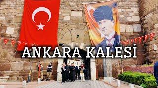 ANKARA Vlog  Ankarada Gezilecek En Güzel Yerlerden Biri Ankara Kalesi ️  4K