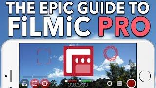 The Epic Guide to FiLMiC Pro v5 - In-Depth Tutorial